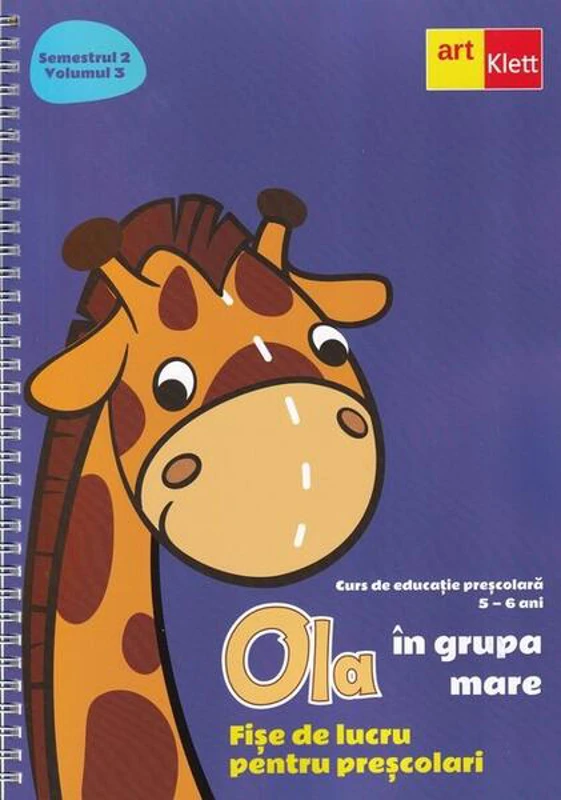 OLA în grupa mare. Fișe de lucru pentru preșcolari (5-6 ani). Semestrul 2. Vol. 3 - Paperback - *** - Art Klett