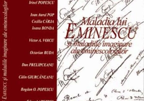 Maladia lui Eminescu şi maladiile imaginare ale eminescologilor - Paperback brosat - Eugen Simion, Ioan-Aurel Pop, Irinel Popescu - Fundația Națională pentru Știință și Artă