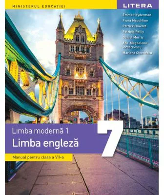 Limba moderna 1. Limba engleza. Manual. Clasa a 7-a - Emma Heyderman, Fiona Mauchline, Patrick Howarth, Patricia Reilly, Daniel Morris, Ana-Magdalena