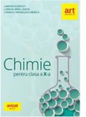 Chimie pentru clasa a 10-a Culegere de teste, probleme teoretice, probleme practice - Luminita Vladescu