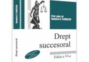 Dreptul succesoral. Editia a 6-a - Dumitru C Florescu