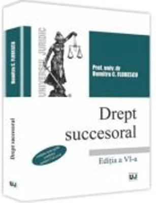 Dreptul succesoral. Editia a 6-a - Dumitru C Florescu