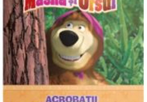 Volumul 6. Masha si Ursul. Acrobatii periculoase