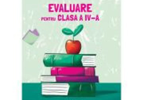 Evaluare pentru clasa a 4-a - Mirela Ilie