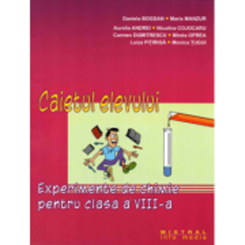 Experimente de chimie pentru clasa a 8-a Caietul elevului