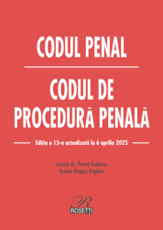 Codul penal. Codul de procedura penala. Editia a 14-a actualizata la 13 mai 2024