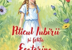 Piticul Iubirii și fetița Ecaterina - Paperback - Diana Gribincea-Popa - Creator