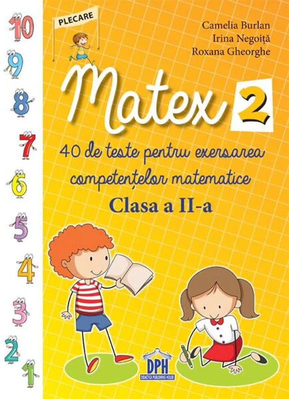 Matex. Clasa a II-a - Paperback brosat - Camelia Burlan, Irina Negoiță, Roxana Gheorghe - Didactica Publishing House