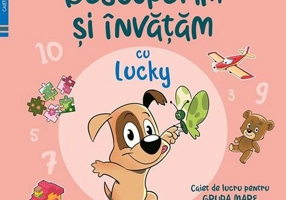Descoperim și învățăm cu Lucky. Caiet de lucru pentru GRUPA MARE (Vol. 1) - Paperback - Ana-Maria Ene, Gabriela Ioana Orosz, Monica Petrovan, Mariana Iulia Pitiș, Maria Florentina Romanescu, Gabriela Truțescu - Corint