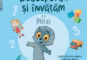 Descoperim și învățăm cu Mitzi. Caiet de lucru pentru GRUPA MICĂ (Vol. 2) - Paperback - Ana-Maria Ene, Gabriela Ioana Orosz, Monica Petrovan, Mariana Iulia Pitiș, Maria Florentina Romanescu, Gabriela Truțescu - Corint