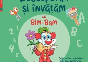 Descoperim și învățăm cu Bim-Bam. Caiet de lucru pentru GRUPA MIJLOCIE (Vol. 2) - Paperback - Ana-Maria Ene, Gabriela Ioana Orosz, Monica Petrovan, Mariana Iulia Pitiș, Maria Florentina Romanescu, Gabriela Truțescu - Corint