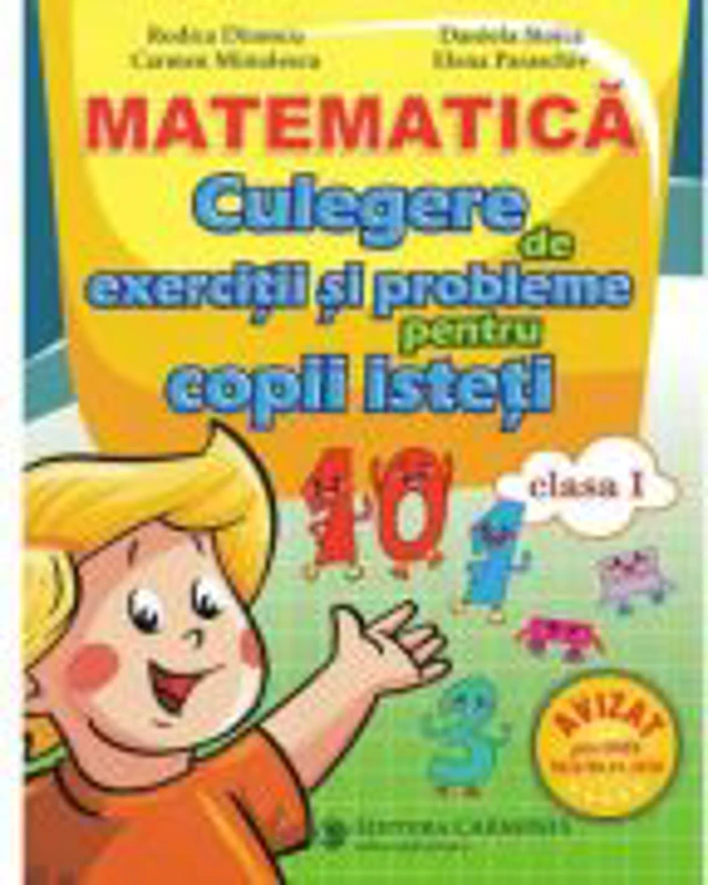 Matematica. Culegere de exercitii si probleme pentru copii isteti. Clasa 1 - Rodica Dinescu