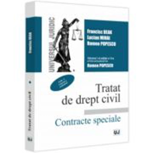 Tratat de drept civil. Contracte speciale. Vol. 1. Vanzarea. Schimbul. Editia a 6-a - Francisc Deak