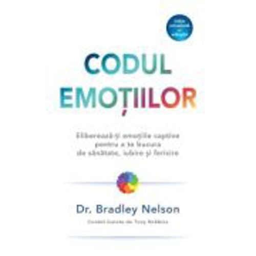 Codul emotiilor - Dr. Bradley Nelson