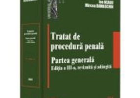 Tratat de procedura penala. Partea generala. Editia a 3-a - Ion Neagu, Mircea Damaschin