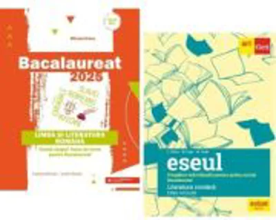 Bacalaureat 2025 Limba si literatura romana si Eseul. Pregatire individuala pentru proba scrisa - Liliana Paicu, Mihaela Dobos