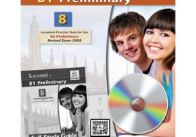 Succeed in Cambridge English B1 Preliminary. 8 Practice Tests for the Revised Exam from 2020. Self-Study Edition - Andrew Betsis