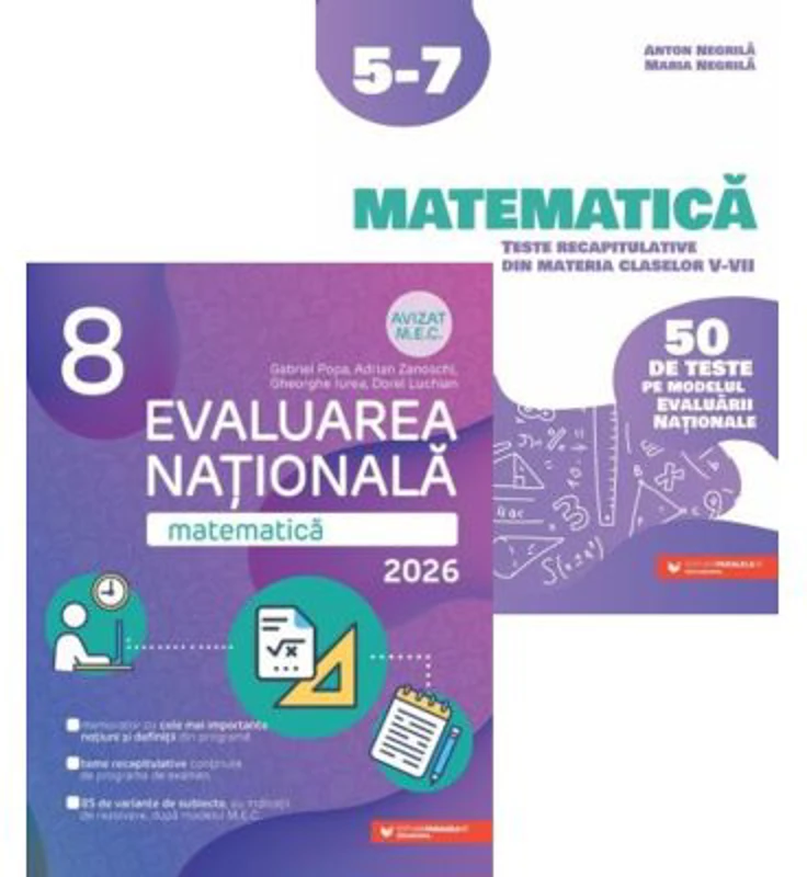 Pachet Evaluarea Nationala Matematica 2024. Teste recapitulative din materia claselor 5-7 si Evaluarea Nationala clasa 8