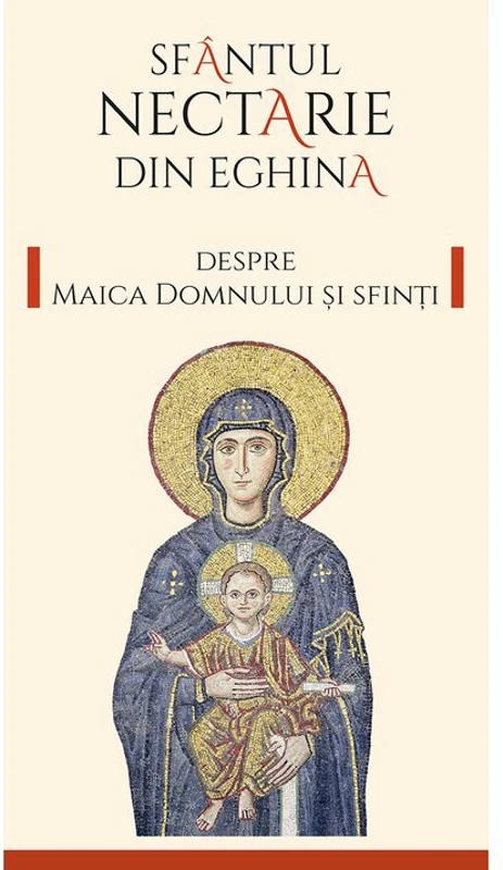 Despre Maica Domnului si sfinti