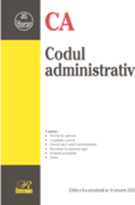 Codul administrativ. Editia a 8-a actualizata la 14 ianuarie 2025