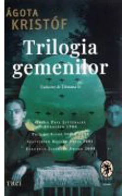 Trilogia gemenilor - Agota Kristof