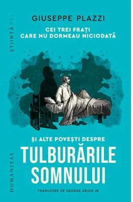 Cei trei frati care nu dormeau niciodata si alte povesti despre tulburarile somnului
