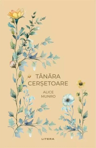 Tânăra cerșetoare (Vol. 37) - Hardcover - Alice Munro - Litera