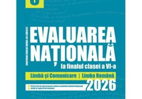 Evaluarea Nationala 2024 la finalul clasei a 6-a. Limba si comunicare