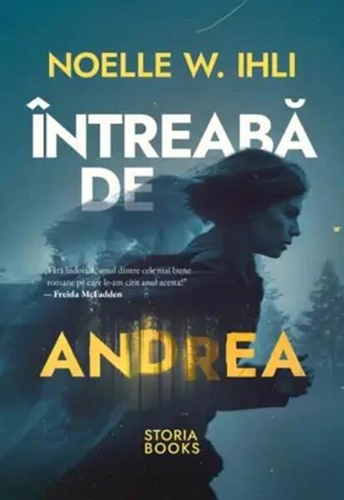 Întreabă de Andrea - Paperback brosat - Noelle W. Ihli - Storia Books