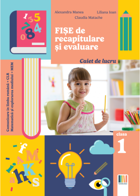 Fise de recapitulare si evaluare clasa 1 - Alexandra Manea