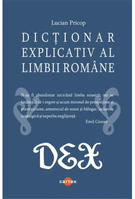 DEX scolar. Dictionar explicativ al limbii romane - Lucian Pricop