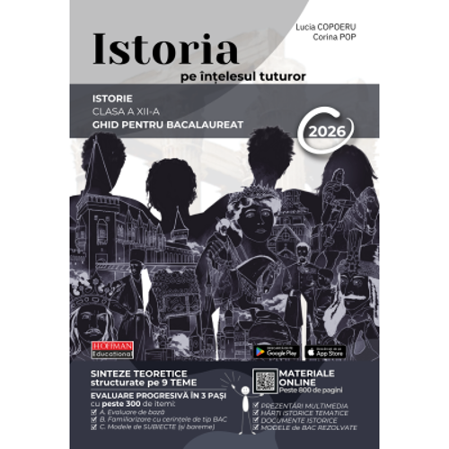 Istoria pe intelesul tuturor Ghid pentru Bacalaureat 2024 + CD