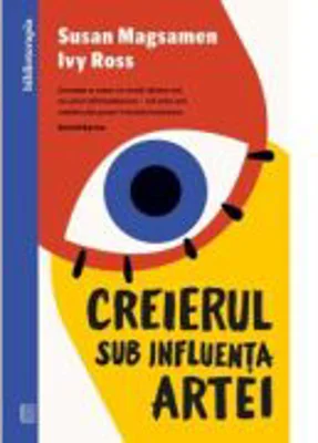 Creierul sub influenta artei - Susan Magsamen
