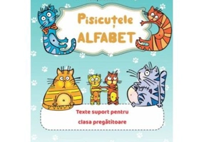 Pisicutele Alfabet. Texte suport pentru clasa pregatitoare - Natasa Galche