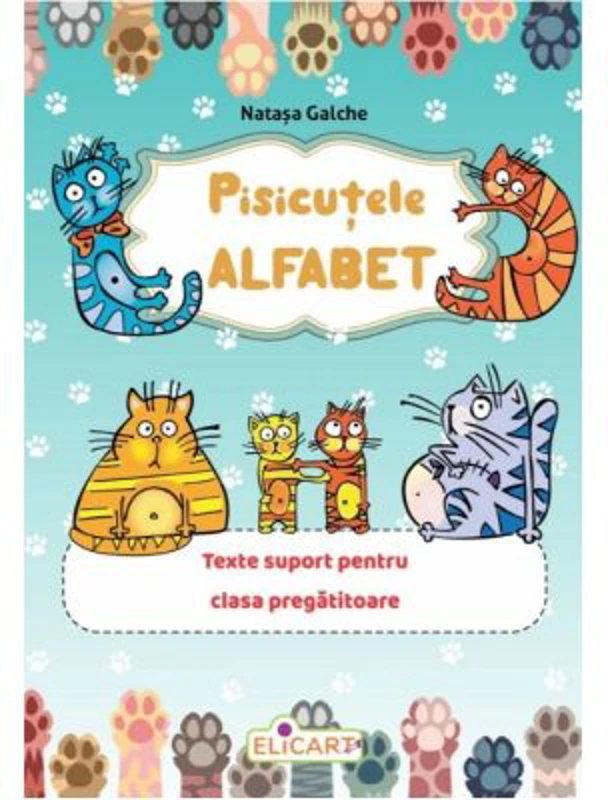 Pisicutele Alfabet. Texte suport pentru clasa pregatitoare - Natasa Galche