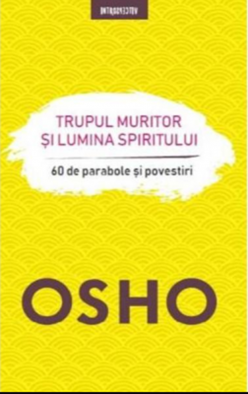 Trupul muritor si lumina spiritului