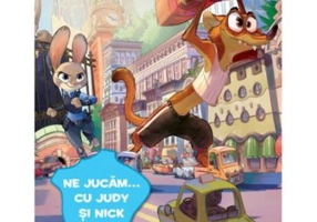 Zootropolis. Ne jucam... cu Judy si Nick