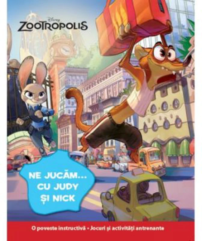 Zootropolis. Ne jucam... cu Judy si Nick