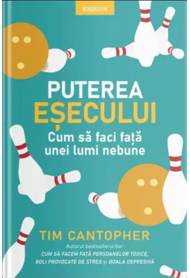 Puterea esecului. Cum sa faci fata unei lumi nebune