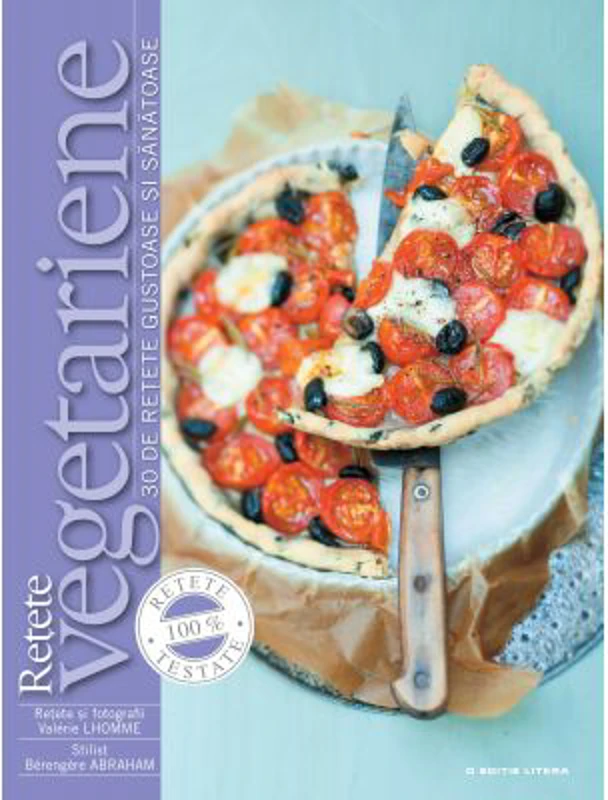 Retete vegetariane. 30 de retete gustoase si sanatoase