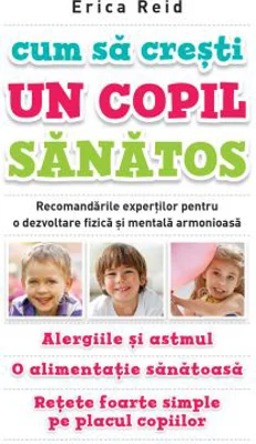Cum sa cresti un copil sanatos