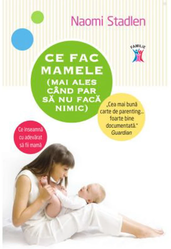 Ce fac mamele (mai ales cand par sa nu faca nimic)
