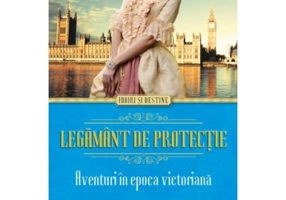 Legamant de protectie. Aventuri in epoca victoriana