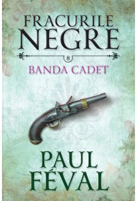 Fracurile negre (vol. 8). Banda Cadet