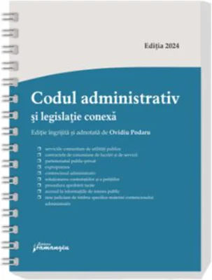 Codul administrativ si legislatie conexa. Actualizat la 10 septembrie 2024 - spiralat