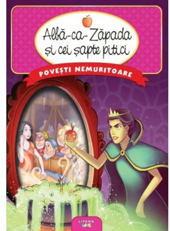 Povesti nemuritoare. Alba-ca-Zapada si cei sapte pitici
