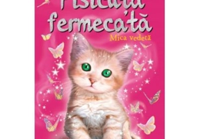 Pisicuta fermecata. Mica vedeta. Prima mea lectura