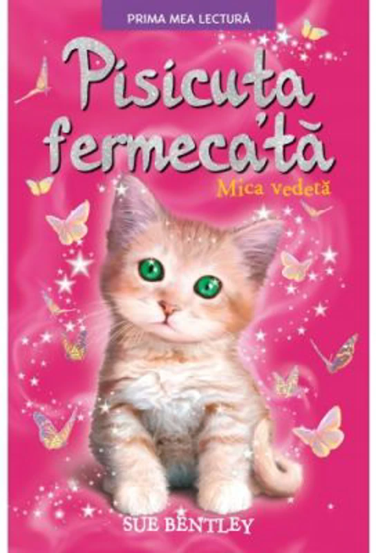 Pisicuta fermecata. Mica vedeta. Prima mea lectura