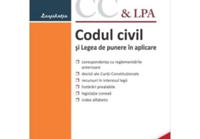 Codul civil si Legea de punere in aplicare. Actualizat la 1 octombrie 2024