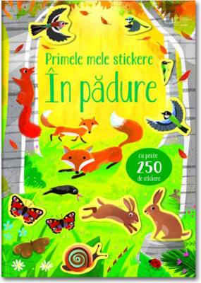 Primele mele stickere. In padure (Usborne)